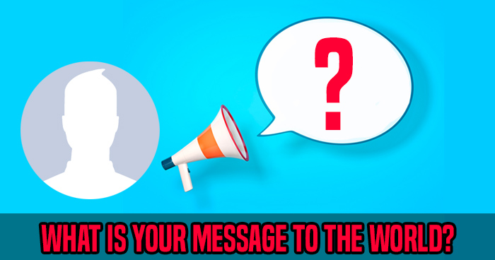 what-is-your-message-to-the-world-quiz